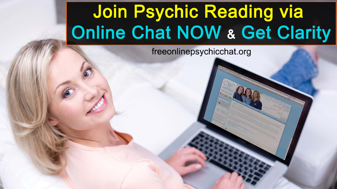 Join Psychic Reading via Online Chat NOW and Get Clarity