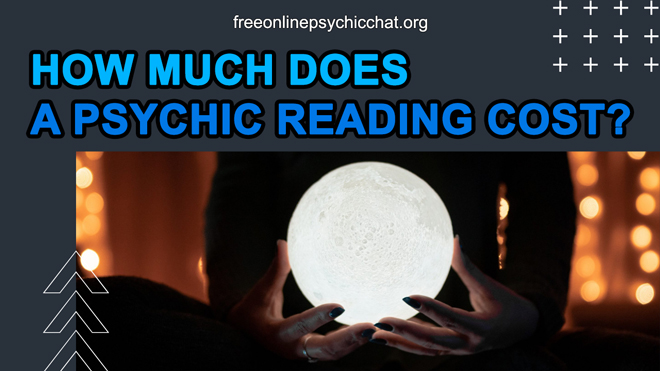 How Much Does A Psychic Reading Cost?